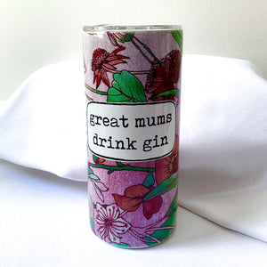 drink tumbler - great mums drink gin