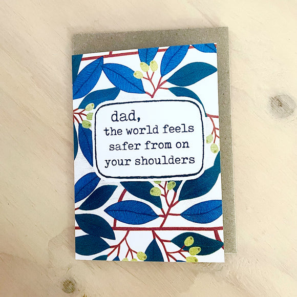 greeting card . father’s day . the world feels safer dad