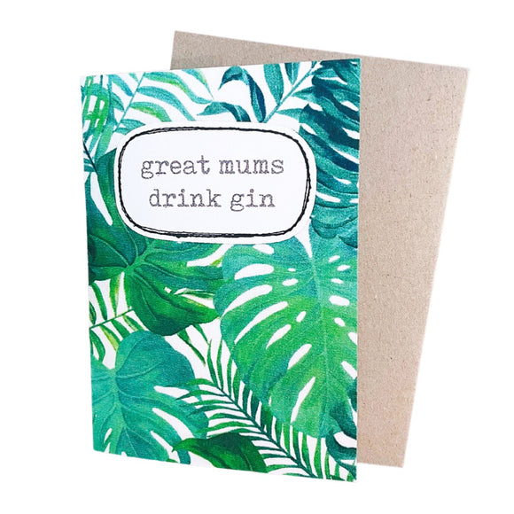 greeting card . great mums drink gin .