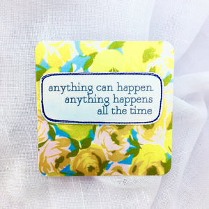 affirmation card . anything can happen