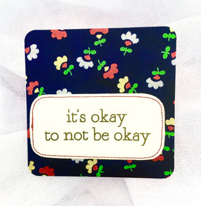affirmation card . it's okay to not be okay .